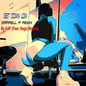 Get Down Low (Darrell P. Remix) (feat. Kegzi, Bimma)