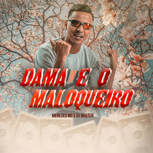 Dama e o Maloqueiro