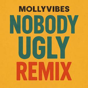 Nobody Ugly (Remix)