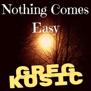 Nothing Comes Easy
