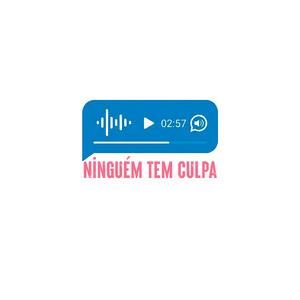 Ninguém Tem Culpa