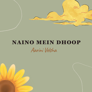 Naino Mein Dhoop