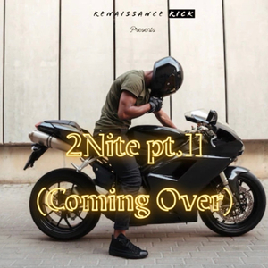 2Nite pt. II (Coming Over)