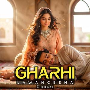 Gharhi Lawangeena (ZIRHGAI)