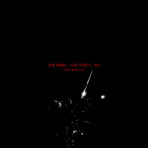 John Summit - Light Years ft Inez (Perry Wayne Flip)