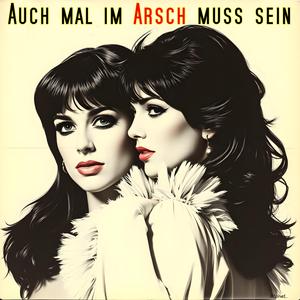 Auch mal im Arsch muss sein (feat. Katja Klöten & Corinna Klöten) (Disco Duo Version)