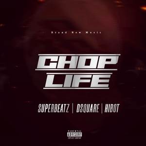 CHOP LIFE