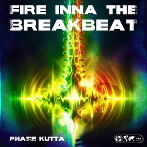 Fire Inna The Breakbeat