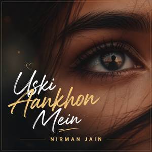 Uski Aankhon Mein