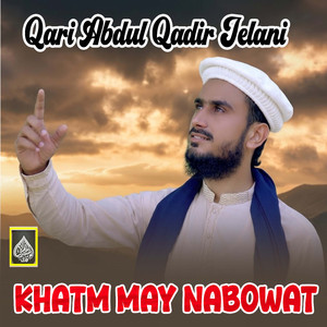 Khatm May Nabowat