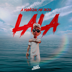 A Manejar Me Dejó (LALA) (Remix)