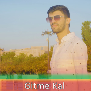 Gitme Kal
