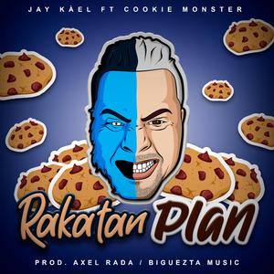 Rakatan Plan (feat. Cookie Monster)