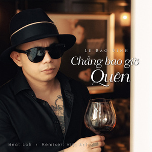 Chẳng Bao Giờ Quên (Beat Lofi)