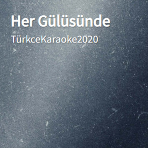 Her Gülüsünde