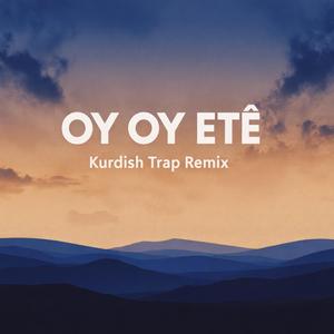 Oy Oy Etê (Kurdish Trap)