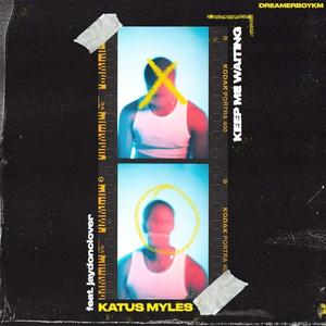 Keep Me Waiting (feat. Jaydonclover)