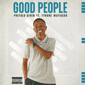 Good People (feat. Tyrone Mafiosoo)