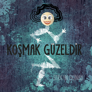Koşmak Güzeldir