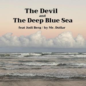 The Devil and the Deep Blue Sea (feat. Jodi Berg)