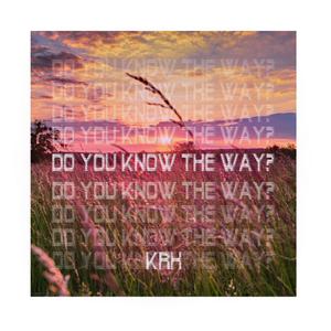 Do You Know The Way?