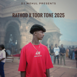 RATHOD X TOOR TONE 2025