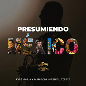 Presumiendo México