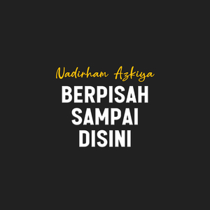 Berpisah Sampai Disini