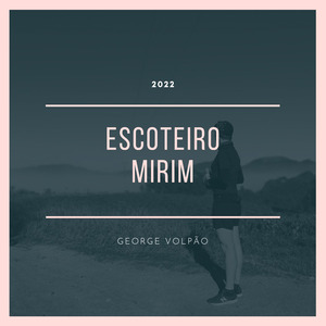 Escoteiro Mirim (2022 Version)