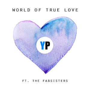 World of True Love (feat. The Fabsisters)