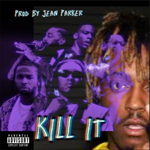 Kill It (feat. TheStarCulture)