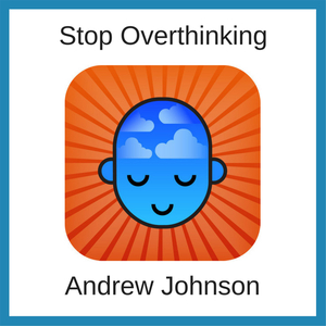 Stop Overthinking