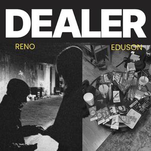 DEALER (feat. EDUSON)