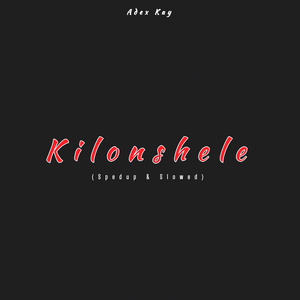 Kilonshele (Slowed Down)