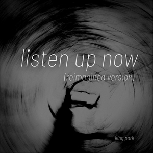 Listen up Now (Reimagined Version)