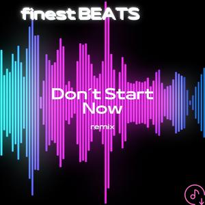 Don´t Start Now (Remix)