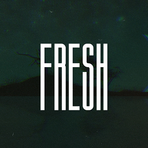 Fresh (Slowed)