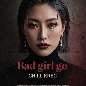 Bad girl go