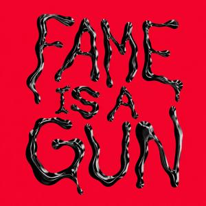 Fame is a Gun (Garage)
