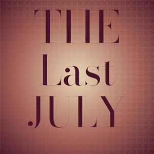 The Last July