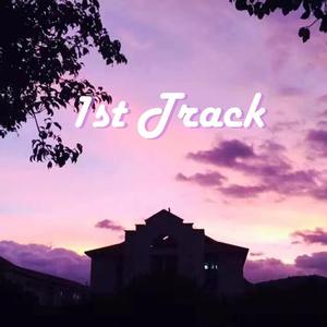 1st Track