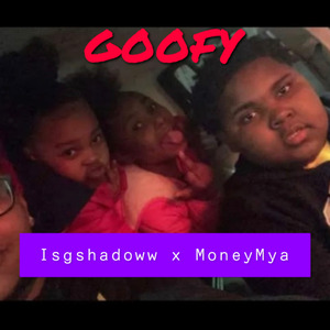 Goofy x Money Mya