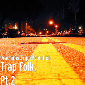 Trap Folk, Pt.2