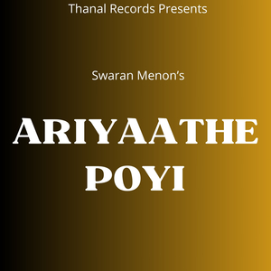 Ariyaathe Poyi