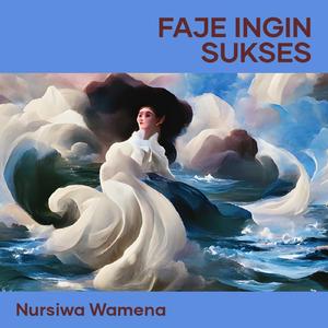 Faje Ingin Sukses