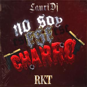 No soy ese charro (Rkt (LauriDj)