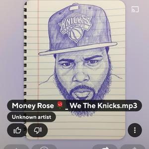 Money Rose : We The Knicks