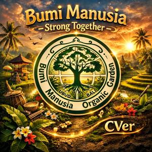 Bumi Manusia – Strong Together (Organic Garden Project)