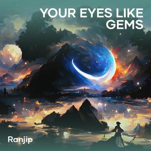 Your Eyes Like Gems