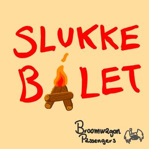 Slukke Bålet (med tissen)